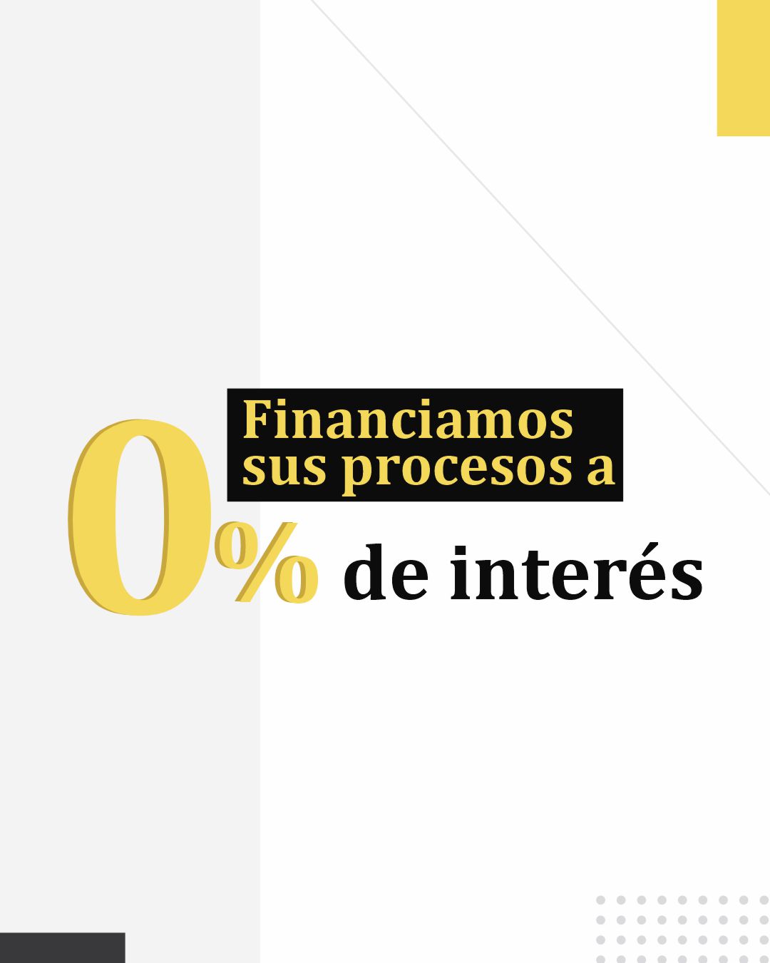 Financiamos sus procesos a 0 % de interés - Jones & Bravo